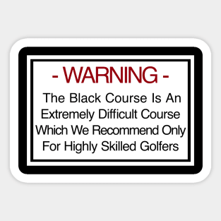 Bethpage Black Warning Sticker